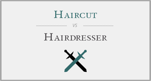 Haircut vs. Hairdresser